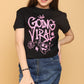 Going Viral Crop Tee